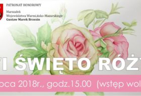 VI Święto Róży w Ogrodach Pokazowych w Marcinkowie
