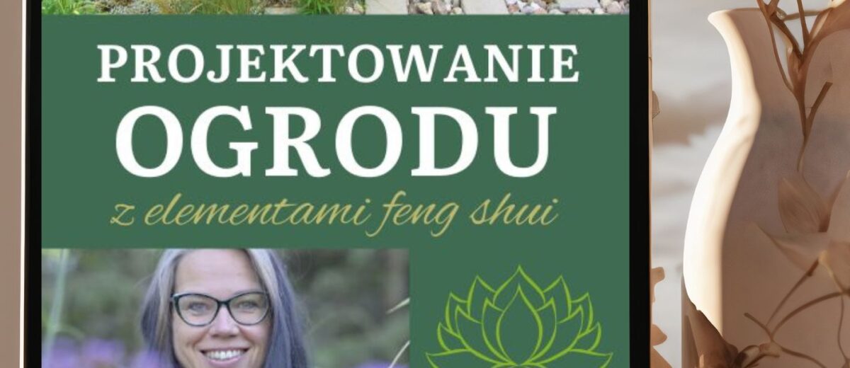 Projektowanie ogrodu z elementami feng shui – ebook