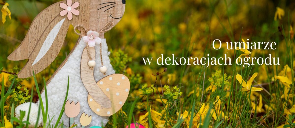 O umiarze w dekoracjach ogrodu